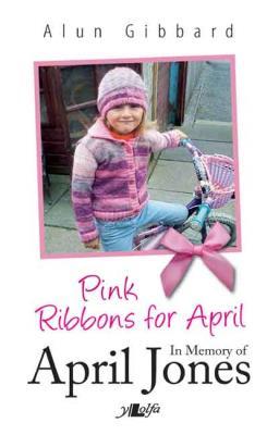A picture of 'Pink Ribbons for April: in Memory of April Jones' 
                              by Alun Gibbard